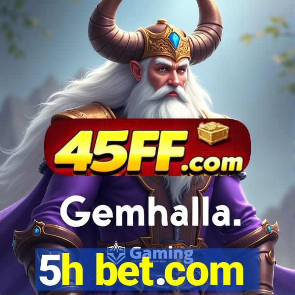 5h bet.com